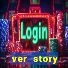 ver story anonimamente online